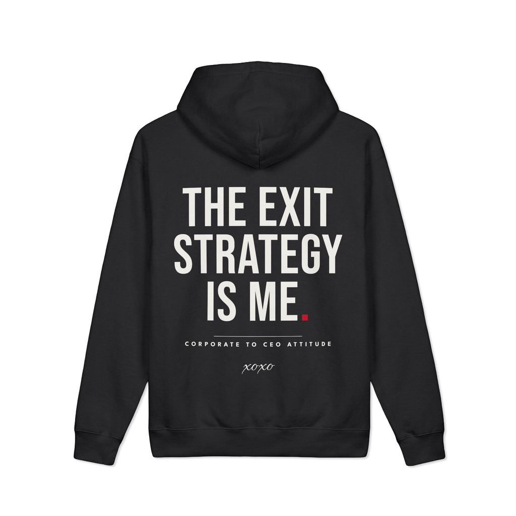 Black heavyweight hoodie printed with the phrase The Exit Strategy Is Me.