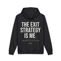 Black heavyweight hoodie printed with the phrase The Exit Strategy Is Me.
