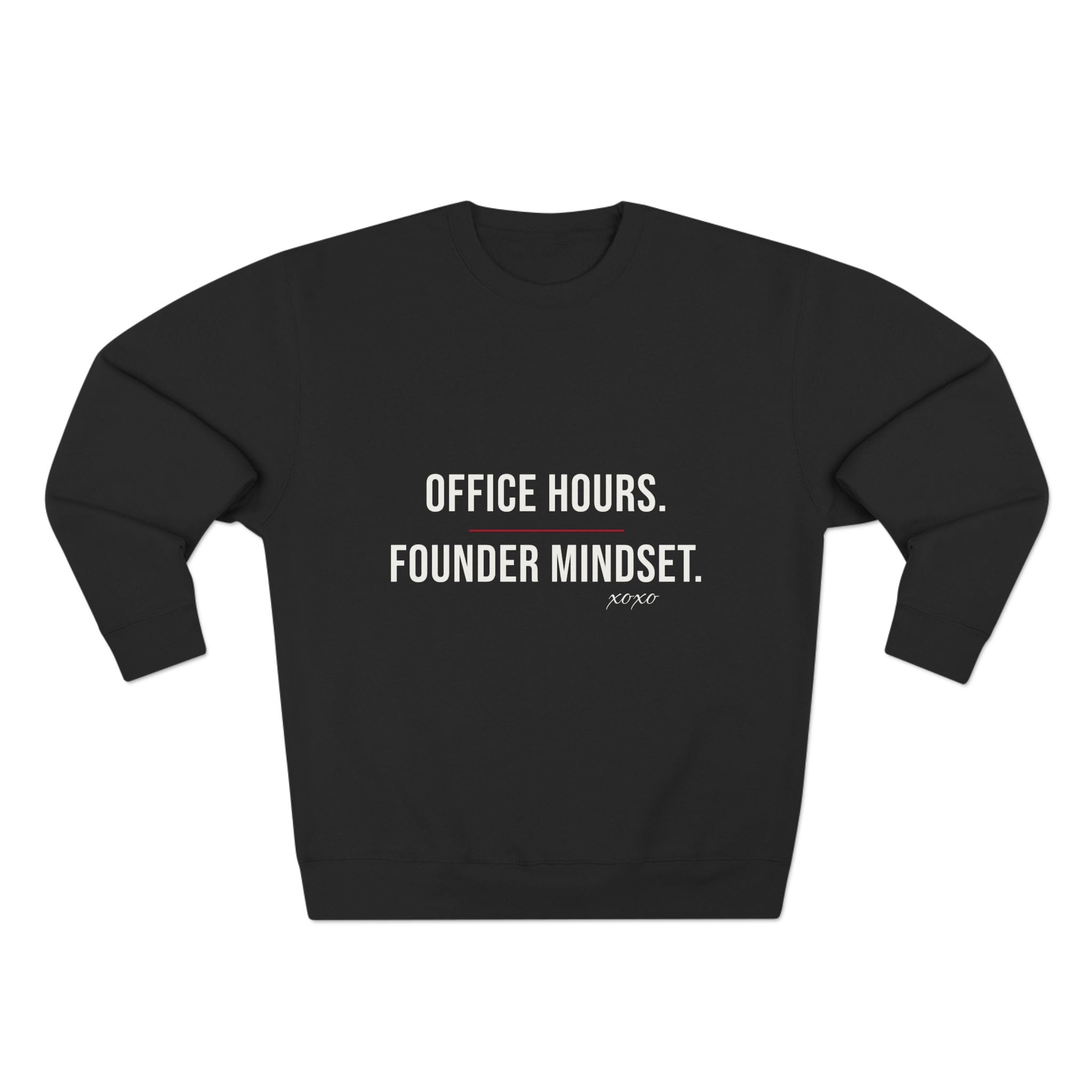 Office Hours. Founder Mindset. Crewneck — Corporate to CEO Attitude Sweatshirt S / Black Printify