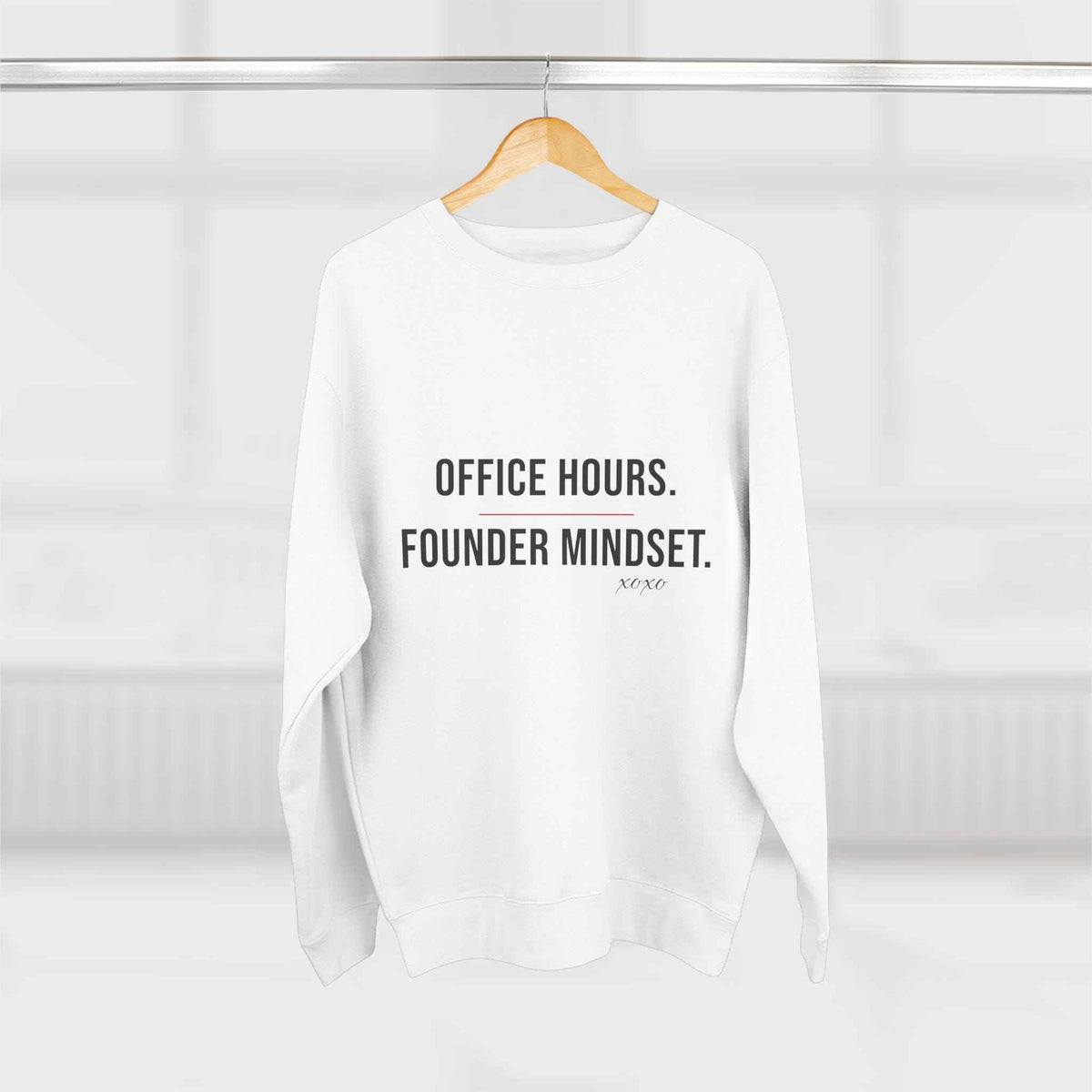 Office Hours. Founder Mindset. Crewneck — Corporate to CEO Attitude
