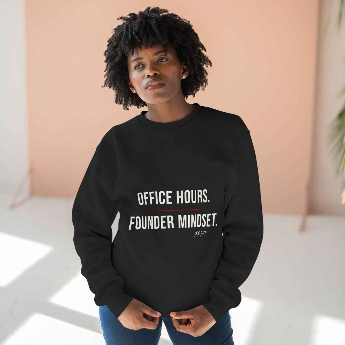 Office Hours. Founder Mindset. Crewneck — Corporate to CEO Attitude